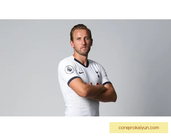 哈里·凯恩双脚能力展示助力球队攻击力提升，状态持续回暖